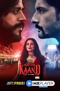 Matsya Kaand (2021) Season 1 Hindi Complete MX Original WEB Series Download 480p 720p