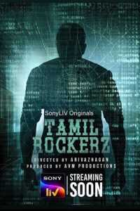 Tamilrockerz (Season 1) [Hindi & Multi Audio] SonyLIV Complete Series Web Download 480p 720p