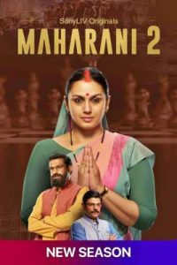 Maharani (2022) Season 2 Hindi SonyLIV WEB Series Download 480p 720p