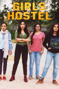 Girls Hostel (2018) Season 1 Hindi Complete SonyLiv Originals WEB Series Download 480p 720p