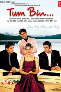 Tum Bin (2001) Hindi Full Movie 480p 720p 1080p