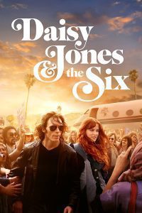 Daisy Jones & The Six – Amazon Original (2023) Season 1 [S01E10 Added] Dual Audio {Hindi-English} 480p 720p Download
