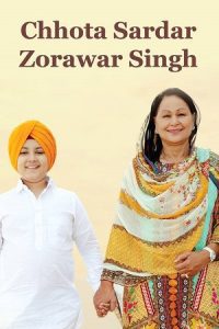 Download Chhota Sardar Zorawar Singh (2023) Punjabi CHTV HDRip Full Movie 480p 720p 1080p
