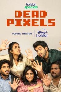 Download Dead Pixels (Season 1) Hindi Hotstar Special Complete Web Series 480p 720p 1080p