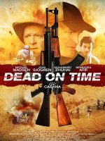 Download Dead on Time (2018) Dual Audio {Hindi-English} Full Movie 480p 720p 1080p